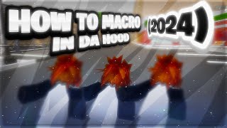 How To Macro In Da Hood  Tutorial 2024 BEGINNER [upl. by Colbye990]