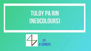 Tuloy Pa Rin Neocolours [upl. by Huntingdon463]