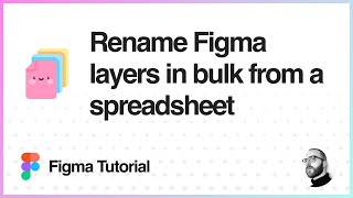 Figma Tutorial Rename Figma layers in bulk from a spreadsheet [upl. by Natehc]