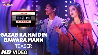 Gazab Ka Hai Din Bawara Mann Teaser  TSeries Mixtape  Releasing Soon [upl. by Anaerda]