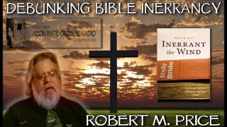 Debunking Bible Inerrancy Aeon Byte Gnostic Radio [upl. by Campney362]