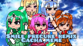 Smile Precure Remix Meme Dangerous piece Cure  Gacha Meme [upl. by Baelbeer]