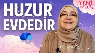 HUZUR EVDEDİR  DOKTOR FİGEN ABLA  YENİ BÖLÜM [upl. by Aldrich]