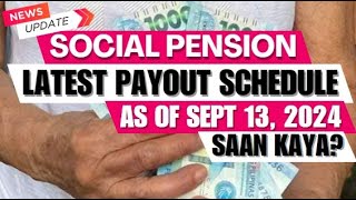 NEWS UPDATE SOCIAL PENSION LATEST PAYOUT SCHEDULE AS OF SEPT 13 2024  SAAN KAYA ITO ALAMIN [upl. by Avie]