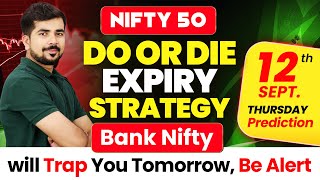 Nifty Expiry  Bank Nifty Prediction and Nifty Analysis for  12 SEP 24  Tomorrow Video [upl. by Barcroft]