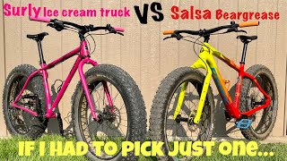 Surly Ice Cream Truck VS Salsa Beargrease  If I Had to Pick Just One…  Hardtail Fat Bike [upl. by Grayson]