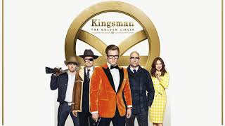 Not In Vain Kingsman The Golden Circle Soundtrack [upl. by Eninaej]