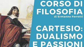 Cartesio dualismo e passioni [upl. by Greerson]