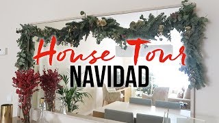 HOUSE TOUR ESPECIAL DECORACIÓN DE NAVIDAD [upl. by Boylan]