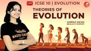 Evolution Explained  Theories of Evolution  10th Biology ICSE Board Exam  Vedantu Class 10 [upl. by Nerual]