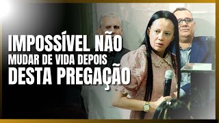 IMPOSSÍVEL NÃO MUDAR DE VIDA COM ESSA PREGAÇÃO  Missionária Janne Alves [upl. by Jarrad]