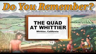 Do You Remember The Quad at Whittier in Whittier CA [upl. by Nwhas617]