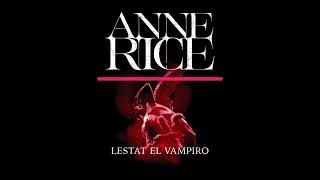 Audiolibro Clásico Lestat el vampiro  Capítulo 04 [upl. by Payne]