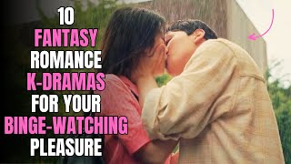 Top 10 KDramas That Perfectly Blend Fantasy And Romance [upl. by Kenway]