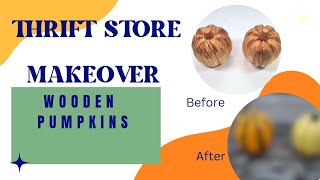 Thrift Store Makeover Wooden Pumpkins 🎃🍁🍂 [upl. by Queridas]