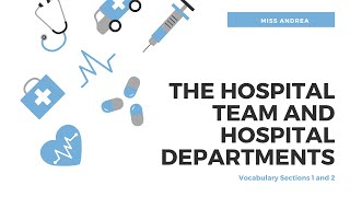 The Hospital Team and Hospital Departments [upl. by Aicelef]