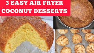 3 EASY AIR FRYER COCONUT BUTTER CAKE amp MACAROONS RECIPES FOR BEGINNERSSTART BAKING IN THE AIR FRYER [upl. by Rajiv]