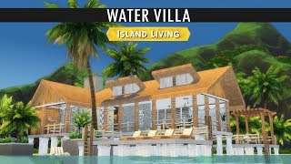 The Sims 4 Island Living  Water Villa  Speed Build [upl. by Okiam]