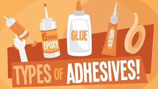 The Different Types of Adhesives [upl. by Anitnauq]