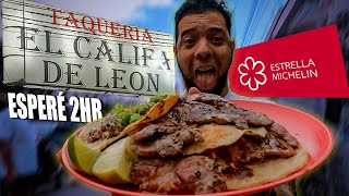 La Primera TAQUERÍA con una ESTRELLA MICHELIN TACOS el Califa de León  Comida Callejera  4k video [upl. by Hannibal]