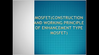 MOSFETCONSTRUCTION AND WORKING PRINCIPLE OF ENHANCEMENT TYPE MOSFET [upl. by Toback]