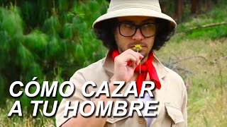 Cómo Cazar a Tu Hombre  CDN [upl. by Artekal]