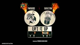 Pinchers amp Capleton  Lift It Up Progress Boss Music Release 2019 [upl. by Yaeger]