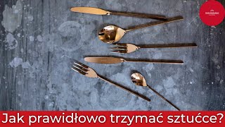 Jak prawidłowo trzymać sztućce [upl. by Attenyt]