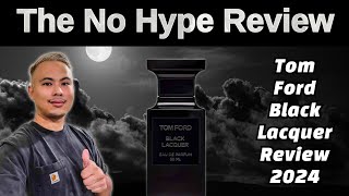 NEW TOM FORD BLACK LACQUER REVIEW 2024 THE HONEST NO HYPE FRAGRANCE REVIEW [upl. by Campbell]