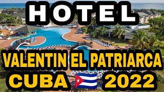 HOTEL VALENTIN EL PATRIARCA VARADERO CUBA [upl. by Idalla]