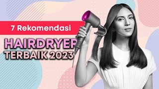 7 REKOMENDASI HAIRDRYER TERBAIK YANG BAGUS HAIRDRYER TERLARIS [upl. by Wey61]