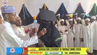 LIVE  First Graduation Ceremony Of Markaz Ummu SheikhShimbir Fatuma [upl. by Diamante]