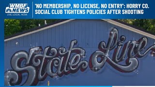 No membership no license no entry Horry Co social club tightens policies after shooting [upl. by Germin612]