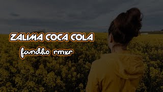 ZALIMA COCA COLA lagu india remix terbaru fandho rmxr [upl. by Troth865]