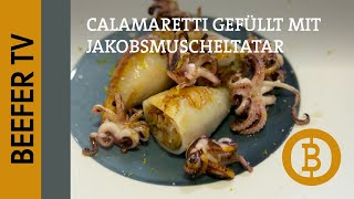 BeeferTV Fisch Rezept –Calamaretti gefüllt mit Jakobsmuscheltatar BeeferRezept [upl. by Ilke71]