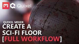 Create a SciFi Floor with Quixel Mixer Full Workflow [upl. by Ioyal]