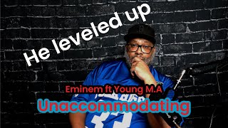 Reaction for yall  EMINEM ft Young MA  Unaccommodating [upl. by Aynatan]