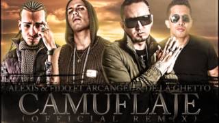 Camuflaje Remix  Alexis y Fido Feat Arcangel y De La Ghetto [upl. by Ramled]