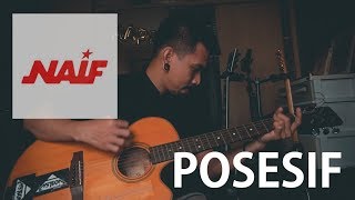 NAIF  POSESIF Cover by Ijal Bulb [upl. by Enelram]