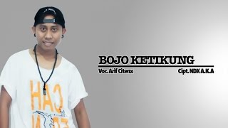 Arif Citenx  Bojo Ketikung Official Music Video [upl. by Eibreh618]