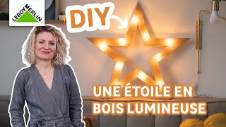 DIY  Une étoile lumineuse ⭐  Leroy Merlin [upl. by Galliett]