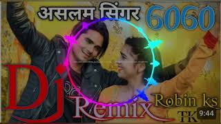 🎶Aslam singer 6060 mewati song DJ 🔥JP [upl. by Lada]