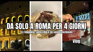 IL MIO STANCANTE VIAGGIO ROMANO  SHOPPING CIBO ed EMOZIONI [upl. by Rosenbaum]