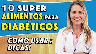 10 Super Alimentos para Diabéticos COMO USAR e DICAS [upl. by Lyred]