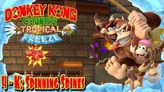 Donkey Kong Country Tropical Freeze  Part 37  quotSpinning Spinesquot 4K 100 Walkthrough [upl. by Killy12]