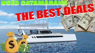 Buying a used catamaran THE BEST DEALS [upl. by Trebornhoj326]