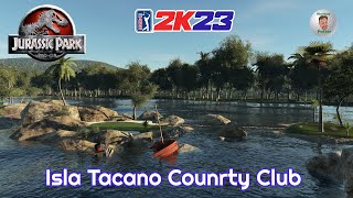 PGA Tour 2K23  Isla Tacano Country Club  Course Review amp Playthrough [upl. by Dirk]