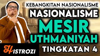 SEJARAH TINGKATAN 4  Bab 2  Nasionalisme di Mesir Uthmaniyah [upl. by Nitsa507]