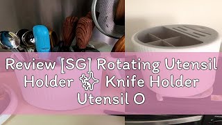 Review SG Rotating Utensil Holder ✨ Knife Holder Utensil Organizer Knife Organizer Lazy Susan Rot [upl. by Aimehs]