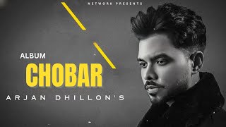 Arjan Dhillon  Chobar  Full Album  Mxrci  Chobbar  Latest Punjabi Songs 2024 [upl. by Benedix]